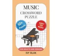 Music Crossword Puzzle Book: Music Crossword with Easy to Read Print about Music, Instruments, Composition and More 6x9 inches, 120 pages 60+ Puzzles ... Gift for Vacations. Holidays and Free Times