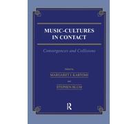 Music = Cultures in Contact: Convergences and Collisions: 16 (Musicology)