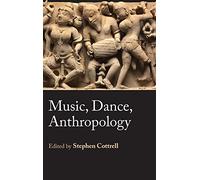 Music, Dance, Anthropology: 46 (Occasional Papers of the Royal Anthropological Institute)