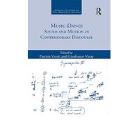 Music-Dance: Sound and Motion in Contemporary Discourse (Musical Cultures of the Twentieth Century)