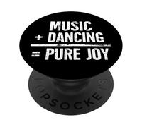 Music Dancing Pure Joy Dance Lover Quote PopSockets Adhesive PopGrip