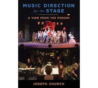 Music Direction for the Stage: A View from the Podium – Oxford University Press