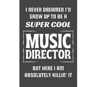 Music Director Gifts: Blank Lined Notebook Journal Diary Paper, a Funny and Appreciation Gift for Music Director to Write in (Volume 9)