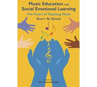 Music Education and Social Emotional Learning