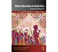 Music Education in South Asia : Context and Practice