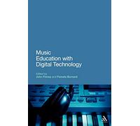 Music Education with Digital Technology (Education and Digital Technology)
