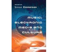 Music, Electronic Media and Culture