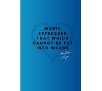 'Music expresses that which cannot be put into words' Victor Hugo Quote Blue Themed 6x9 Lined Journal Notebook for Work or Personal note taking: ... for men or women to write in. 120 pages, 6x9"