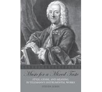 Music for a Mixed Taste: Style, Genre, and Meaning in Telemann's Instrumental Works
