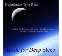 Music for Deep Sleep - Experience True Rest - Guided Meditations and Yoga Nidra Relaxation With Dr. Siddharth Ashvin Shah