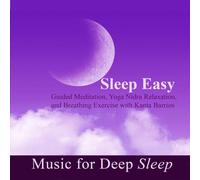 Music for Deep Sleep - Sleep Easy - Guided Meditation, Yoga Nidra Relaxation and Breathing Exercise With Kanta Barrios