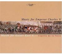 Music for Emperor Charles V - Music for Emperor Charles V