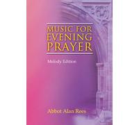 Music for Evening Prayer - Melody Edition: Settings for Vespers Throughout the Year