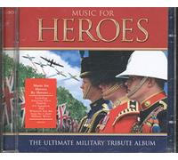 Music For Heroes: The Ultimate Military Tribute Album