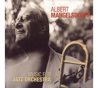 Music for Jazz Orchestra by Albert Mangelsdorff (2003-08-18)