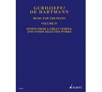 Music for the Piano - Volume IV: Hymns from a Great Temple and Other Selected Works: 4