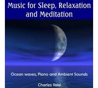 Music for Sleep, Relaxation and Meditation - Ocean Waves, Piano and Ambient Sounds - Designed to Sleep, Calm and Relax