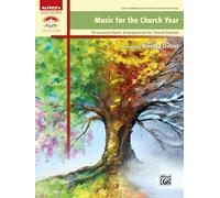 Music for the Church Year: 16 Seasonal Hymn Arrangements for Church Pianists (Alfred's Sacred Performer Collections)