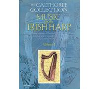 Music for the Irish Harp, Volume I (Calthorpe Collection)