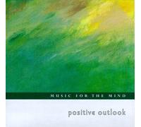 Music for the Mind - Positive Outlook