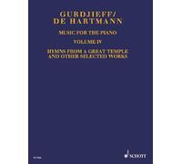 Music for the Piano / Oeuvres pour piano: Hymns from a Great Temple and Other Selected Works / Hymnes d'un grand temple et autres oeuvres choisies: Definitive Edition (4)