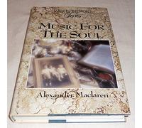 Music for the Soul: Daily Readings for a Year from the Writings of Alexander Maclaren (Walk in the Word Devotional Series)