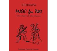 Music for Two, Christmas for Cello or Bassoon & Cello or Bassoon