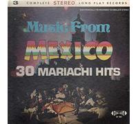 Music from Mexico: 30 Mariachi Hits