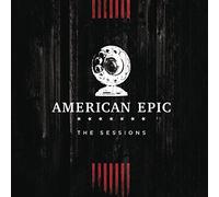 Music From The American Epic Sessions (Deluxe)