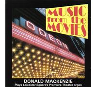Music from the Movies: Donald Mackenzie Plays Leicester Square's Premiere Theatre Organ