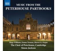 Hugo Williams; Emma Troman; Shawn Li; The Choir of Peterhouse; Cambridge; Simon Jackson - Music from the Peterhouse Partbooks