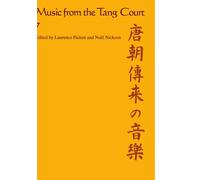Music from the Tang Court: Some Ancient Connections Explored (Music from the Tang Court, 7)