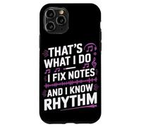 Music funny, that's what i do, i fix notes and i know rhythm Case for iPhone 11 Pro