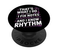 Music funny, that's what i do, i fix notes and i know rhythm PopSockets Adhesive PopGrip