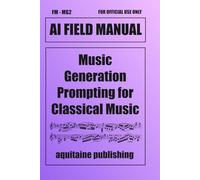 Music Generation Prompting for Classical Music: Using Natural Language for Musical Texture, Atmosphere, Emotion, and Dramatic Development