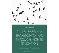 Music, Hope and Transformation through Higher Education: A Psychogeographic Personal Narrative