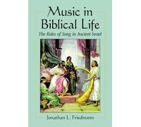 Music in Biblical Life: The Roles of Song in Ancient Israel