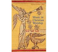 Music In Christian Worship: At the Service of the Liturgy