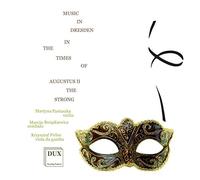 Music In Dresden In The Times Of Augustus II The Strong