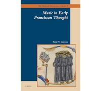 Music in Early Franciscan Thought: 9 (The Medieval Franciscans, 9)