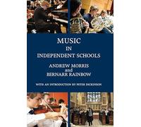 Music in Independent Schools: 28 (Classic Texts in Music Education)