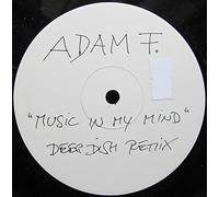 Music In My Mind (Deep Dish Remix) - Adam F 12"