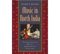 Music in North India : Experiencing Music, Expressing Culture