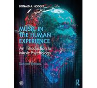 Music in the Human Experience: An Introduction to Music Psychology (2nd edition)