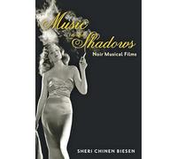Music in the Shadows - Noir Musical Films