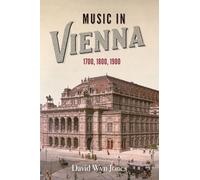 Music in Vienna: 1700, 1800, 1900