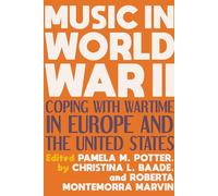 Music in World War II: Coping with Wartime in Europe and the United States
