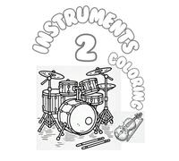 Music instruments coloring book: easy music instruments coloring book for kids including piano, guitar, violin and more