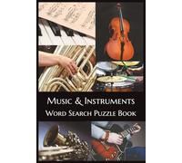 Music & Instruments Word Search Puzzle Book: 55 Fun Puzzles Featuring Instruments, Genres, and Musical Terms - Easy-to-Read Print Brain Games for Adults & Seniors