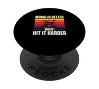 Music Is Better When I Hit Harder Funny Drum Players Drummer PopSockets Adhesive PopGrip